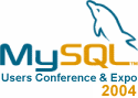 MySQL User Conference 2004