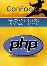 ConFoo Web Techno Conference. February 25 - March  1, 2013 | Montreal, Canada